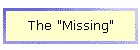 The "Missing"